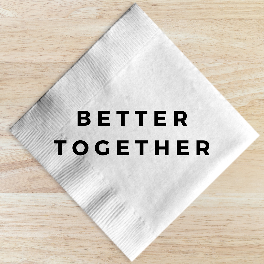 Better Together