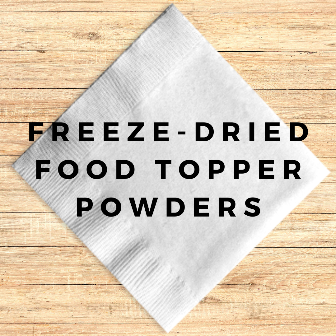 Freeze Dried Food Topper Powders